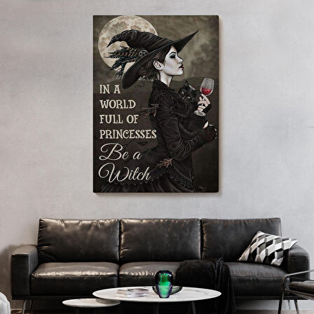 İn a World Full Of Princsses Be a Witch, Prensesle Dolu Bir Dünyada Cadı Ol Tablo-6176