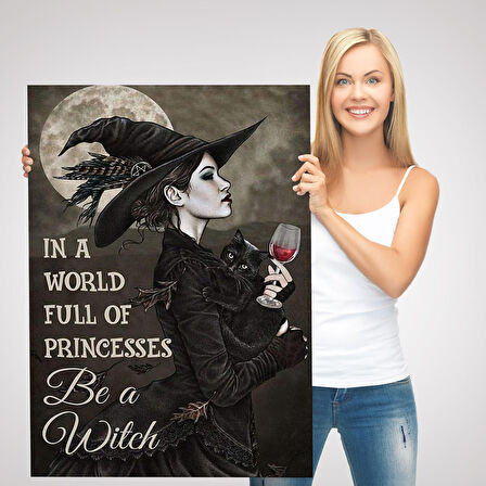 İn a World Full Of Princsses Be a Witch, Prensesle Dolu Bir Dünyada Cadı Ol Tablo-6176