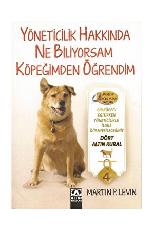 Yöneticilik Hakkında Ne Biliyorsam Köpeğimden Öğrendim - Martin P. Levin