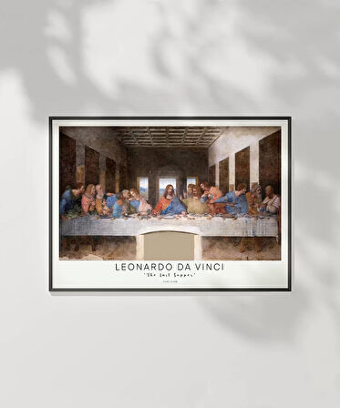 Çerçevesiz Poster Leonardo Da Vinci Son Akşam Yemeği