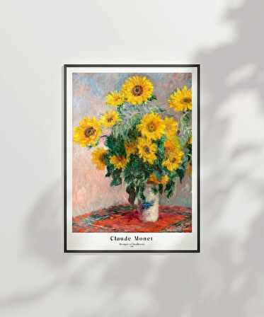 Çerçevesiz Poster Claude Monet Ayçiçeği Buketi