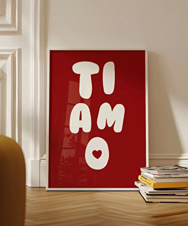 Çerçevesiz Poster Ti Amo Kalp Detaylı Tipografik