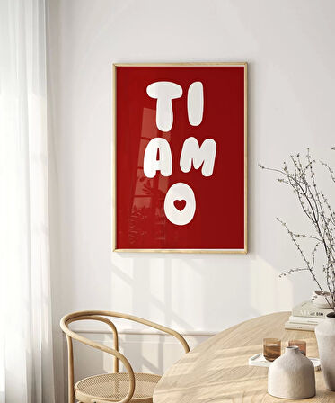 Çerçevesiz Poster Ti Amo Kalp Detaylı Tipografik