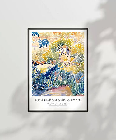 Çerçevesiz Poster Henri Edmond Cross The Artist’s Garden At Saint Clair