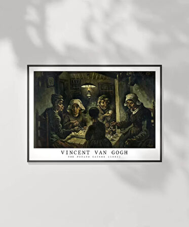 Çerçevesiz Poster Vincent Van Gogh Patates Yiyenler