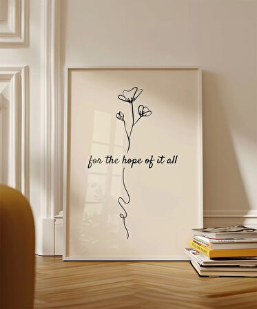 Çerçevesiz Poster For the Hope of It All Temalı Minimalist