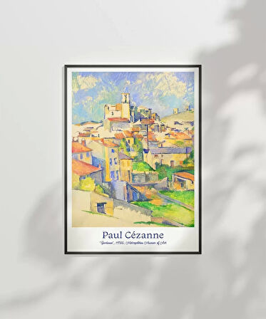 Çerçevesiz Poster Paul Cézanne Gardanne 2