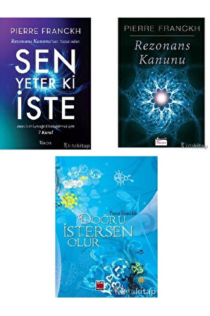 Sen Yeter ki İste-Rezonans Kanunu-Doğru İstersen Olur-Pierre Franckh 3 KİTAP