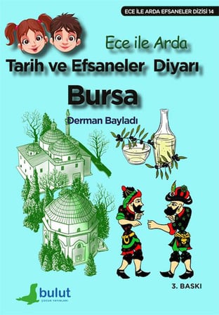 Ece ile Arda Efsaneler Dizisi - Tarih ve Efsaneler Diyarı Bursa
