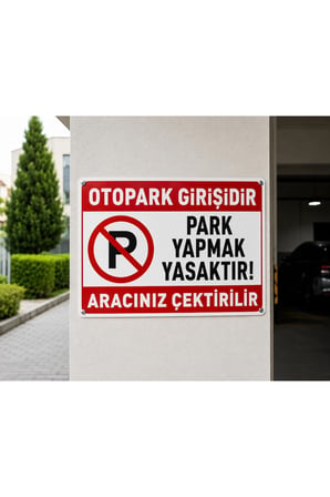Otopark Girişidir Park Yapmak Yasaktır Tabelası 25x35 cm A Kalite PVC Dekota Uyarı Levhası
