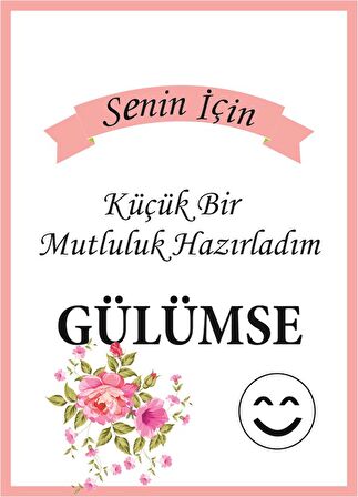 Senin Için Küçük Bir Mutluluk Hazırladım Kartı Gülen Yüz 5x7 Cm 50 Adet