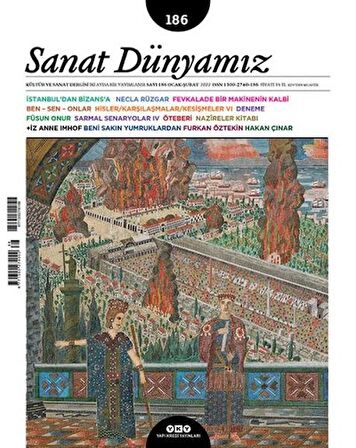 Sanat Dünyamız İki Aylık Kültür ve Sanat Dergisi Sayı: 186 Ocak - Şubat 2022