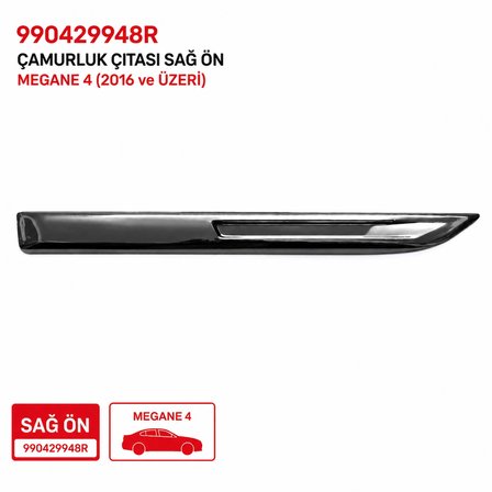 990429948R Renault Megane 4 Sağ Ön Çamurluk Çıtası Davlumbaz Dodik Kaplaması 2016 ve Üzeri Uyumlu