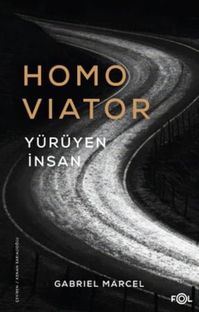 Homo Viator –Yürüyen İnsan