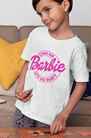 Come On Barbi Lets Go Party Baskılı Unisex Çizgi Film Çocuk Tişört (1-12 YAŞ)