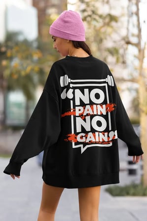 No Pain No Gain Yazılı Unisex Oversize Fitness Gym Sweatshirt