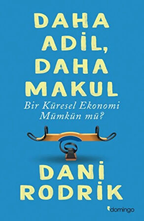 Daha Adil, Daha Makul Bir Küresel Ekonomi Mümkün Mü?