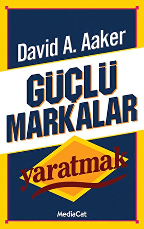 Güçlü Markalar Yaratmak