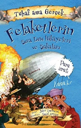 Felaketlerin Sıra Dışı Hikayeleri ve Şakaları - Tuhaf Ama Gerçek - Para İsrafı