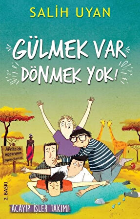 Gülmek Var Dönmek Yok - Acayip İşler Takımı