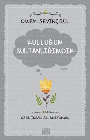 Kulluğum Sultanlığımdır