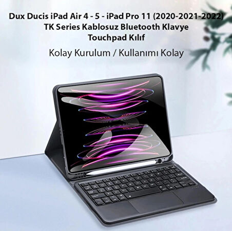 Dux Ducis iPad Air 4 / 5 / iPad Pro 11 (2020/2021/2022) TK Series Kablosuz Bluetooth Klavye Touchpad