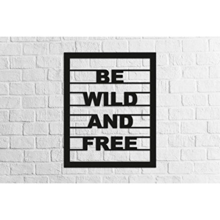 Dekoratif Be Wild And Free Ahşap Duvar Tablo Duvar Dekor