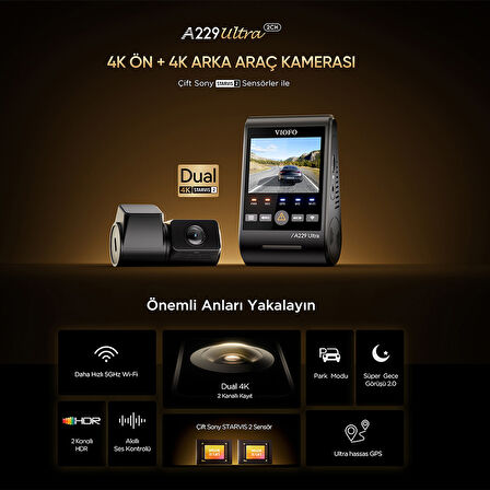 Viofo A229 Ultra 2 Kameralı Ön ve Arka 4K+4K Sony Starvis 2 Sensörlü Dual HDR Wi-Fi 6 GPS'li Araç Kamerası