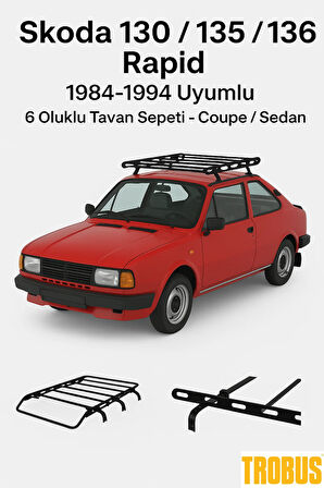 Skoda 130 / 135 / 136 Rapid 1984-1994 Uyumlu 6 Oluklu Tavan Sepeti – Coupe / Sedan