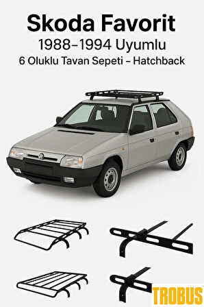 Skoda Favorit 1988-1994 Uyumlu 6 Oluklu Tavan Sepeti – Hatchback