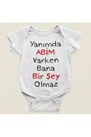 Yanımda Abim Varken Bana Bişey Olmaz Yazılı Pamuklu Yumuşak Unisex Çıtçıtlı Body Zıbın