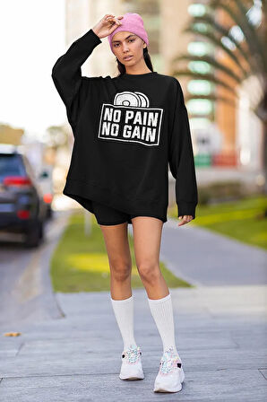 No Pain No Gain Yazılı Tasarım Unisex Oversize Gym Sweatshirt