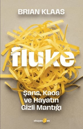 Fluke: Şans, Kaos ve Hayatın Gizli Mantığı