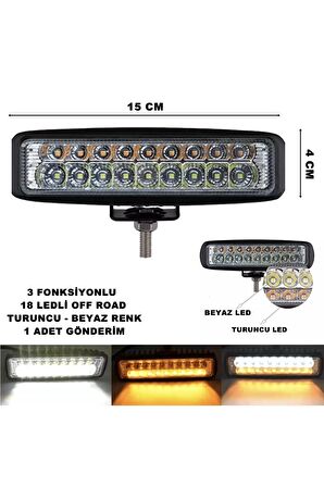 Off Road Led Lamba Turuncu - Beyaz Renk 3 Fonksiyonlu 18 Led 4 X 15 Cm 1 Adet -