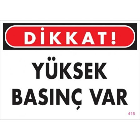 Uyarı Levhası Yüksek Basınç Var 