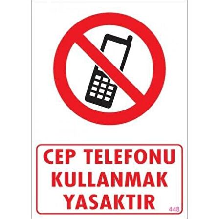 Uyarı Levhası Cep Telefonunu Kullanmak Yasaktır 