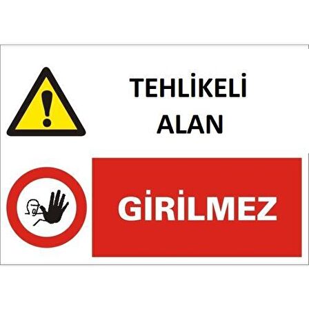 Uyarı Levhası Tehlikeli Alan Girilmez"1445"