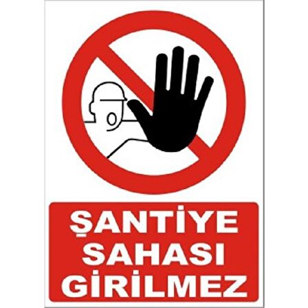 Uyarı Levhası Şantiye Sahası Girilmez "1497"