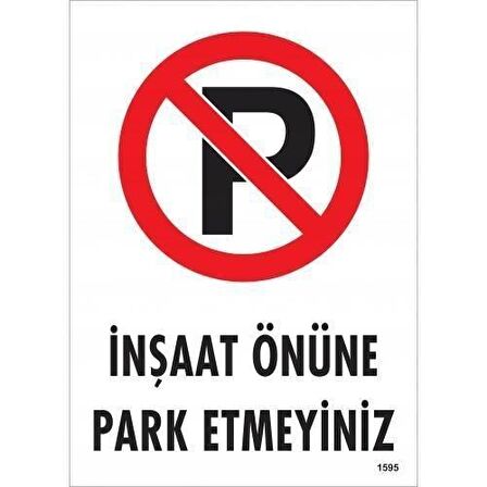 Uyarı Levhası İnşaat Önüne Park Etmeyiniz "1595"