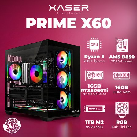 Xaser Prime x60 Ryzen 5 7500F 16GB DDR5 Ram 1TB M.2 NVMe SSD 16GB RTX5060 Ti Masaüstü Oyuncu Bilgisayarı