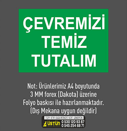 İŞ GÜVENLİĞİ LEVHASI ÇEVREMİZİ TEMİZ TUTALIM