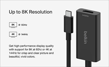 Belkin USB Tip C - HDMI 2.1 Adaptör, 8K@60Hz, 4K@144Hz, HDR, HBR3, DSC, HDCP 2.2, USB-IF Sertifikalı