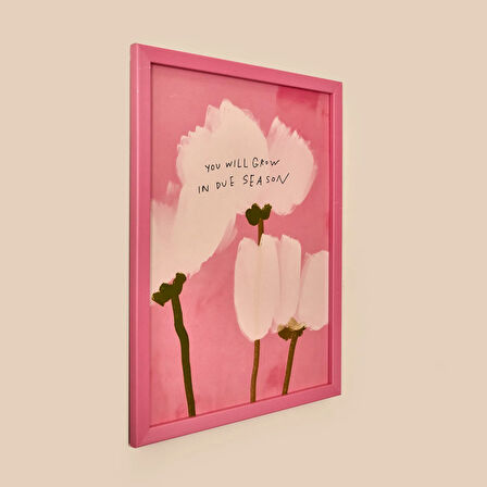 Deco You Will Grow In Due Season Duvar Panosu - Pembe - 30x40 cm