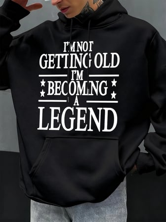 Yaşlanıyorum Değilim, Efsane Oluyorum Baskılı Polar Erkek Kapüşonlu Üstleri Sonbahar Hoody Gü