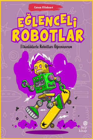 Canım Kitabım 4 - Eğlenceli Robotlar