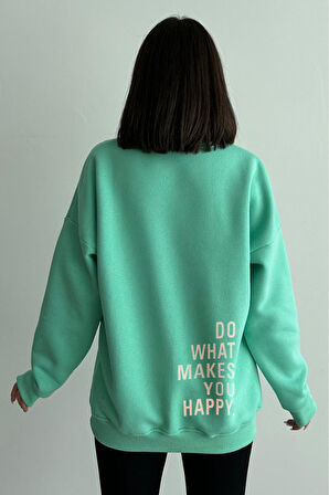 Kadın Mint Yeşili Do What Makes You Happy Baskılı Oversize Bisiklet Yaka Sweatshirt