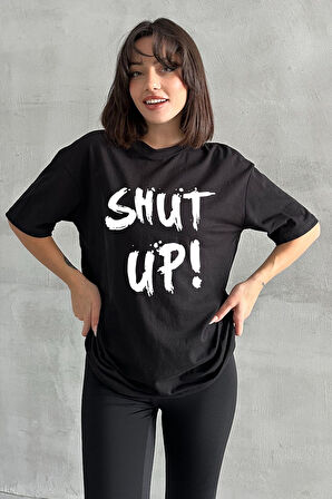Kadın Shut Up Baskılı Bisiklet Yaka Oversize T-Shirt
