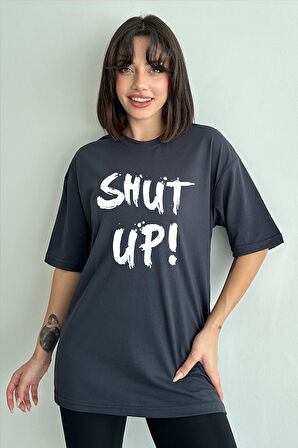 Kadın Shut Up Baskılı Bisiklet Yaka Oversize T-Shirt