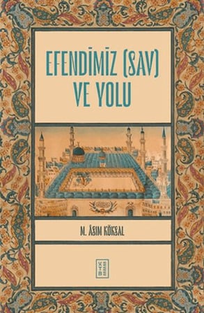Efendimiz (sav) ve Yolu