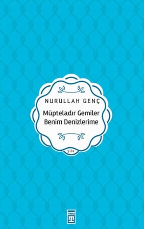Müpteladır Gemiler Benim Denizlerime